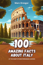 100 Amazing Facts about Italy