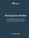 Nursing Case Studies: 16 Engaging Nursing Case Studies BONUS 4