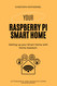 Your Raspberry Pi Smart Home