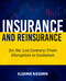 Insurance and Reinsurance for the 21st Century: From Disruption to