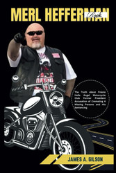 Merl Hefferman Book: the Truth About Fresno Hells Angels Motorcycle