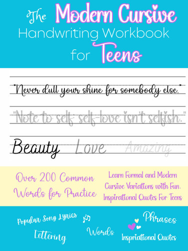 The Modern Cursive Handwriting Workbook for Teens