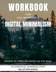 Workbook for Digital Minimalism by Cal Newport