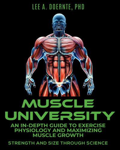 Muscle University: An In-Depth Guide to Exercise Physiology and