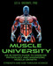 Muscle University: An In-Depth Guide to Exercise Physiology and