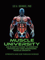 Muscle University: An In-Depth Guide to Exercise Physiology and