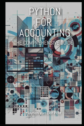 Python for Accounting: The comprehensive guide to introducing python