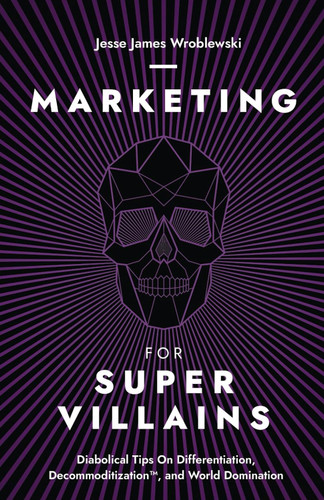 Marketing For SuperVillains