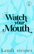 Watch Your Mouth
