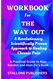 Workbook for The Way Out