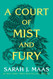 A Court of Mist and Fury (A Court of Thorns and Roses 2)