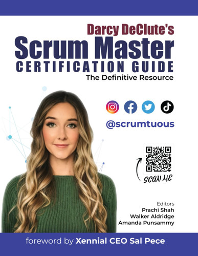 Darcy DeClute's Scrum Master Certification Guide