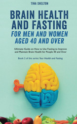 Brain Health and Fasting for Men and Women Aged 40 and Over