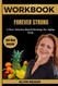 Workbook for Forever Strong Book Dr Gabrielle Lyon: A New