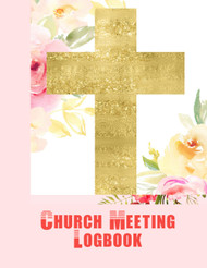 Church Meeting Logbook: Church Minute Meeting organizer and record