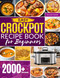Easy Crockpot Recipe Book for Beginners