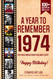A Year to Remember For Those Who Heart Belong To 1974 book