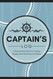 Captain's Log: A Nautical Record Book for Tracking Voyages Boat
