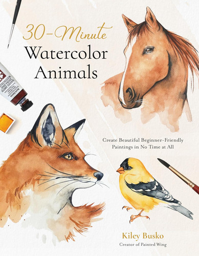 30-Minute Watercolor Animals: Create Beautiful Beginner-Friendly