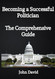 Becoming a Successful Politician:The Comprehensive Guide
