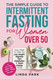 The Simple Guide to Intermittent Fasting for Women Over 50