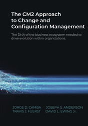 The CM2 Approach to Change and Configuration Management