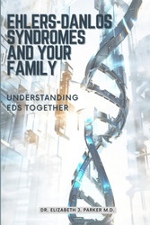 Ehlers-Danlos Syndromes and Your Family