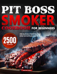 Pit Boss Smoker Cookbook for Beginners