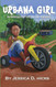 Urbana Girl: An American Story And The Long Road Home