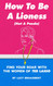 How to Be a Lioness
