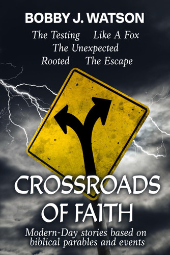 Crossroads of Faith: Modern-Day Stories Based on Biblical Parables