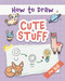 How to Draw Cute Stuff