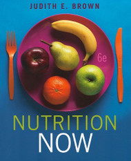 Nutrition Now by Judith Brown