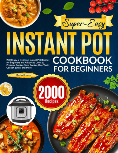 Super-Easy Instant Pot Cookbook for Beginners