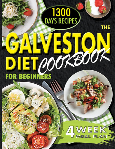 The Complete Galveston Diet Cookbook for Beginners