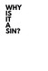 Why is it a sin