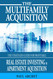 The Multi-Family Acquisition: the Strategies Guide for Profitable