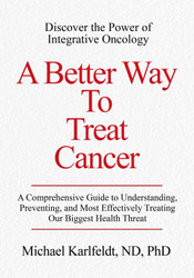 A Better Way To Treat Cancer