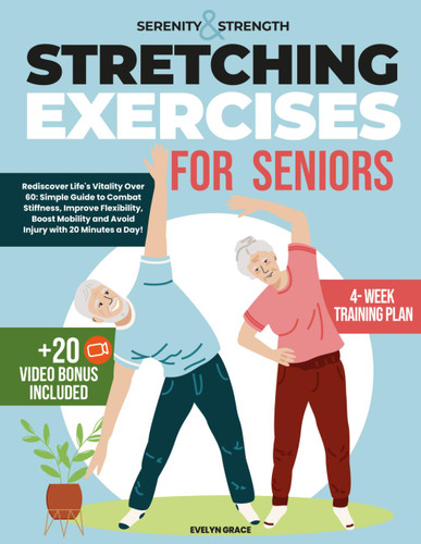 Serenity & Strength: Stretching Exercises for Seniors: Rediscover