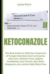 KETOCONAZOLE: The Best Guide for Effective Treatment of Fungal