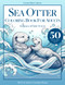 Sea Otter Coloring Book for Adults Animals of the Ocean 50 Cute Adult