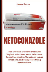 KETOCONAZOLE: The Effective Guide to Deal with Vaginal Infections