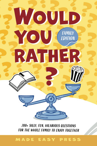 Would You Rather? Family Edition