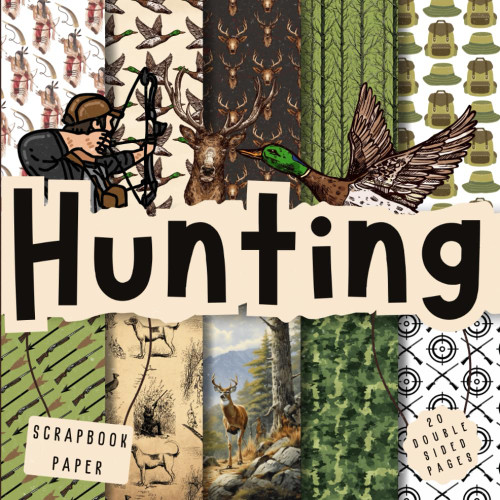 Hunting scrapbook paper 8.5x8.5 10 Designs 20 Double-Sided Sheets