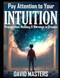 Pay Attention to Your Intuition: Precognition Meaning & Warnings in