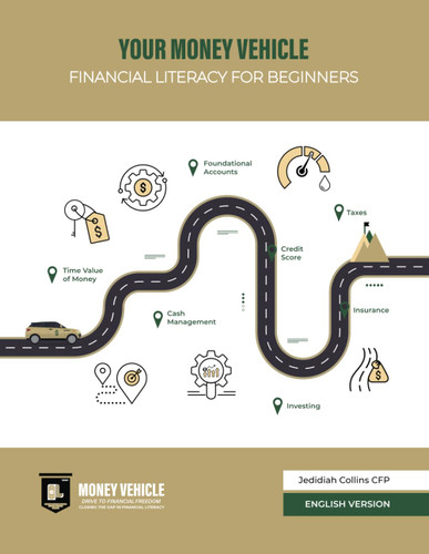 Your Money Vehicle: Financial Literacy for Beginners