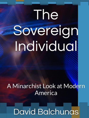 The Sovereign Individual: A Minarchist Look at Modern America