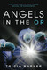 Angels in the OR: What Dying Taught Me About Healing Survival and