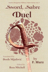 Sword Sabre and Duel by F. Murz