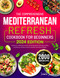 The Comprehensive Mediterranean Refresh Cookbook for Beginners 2024